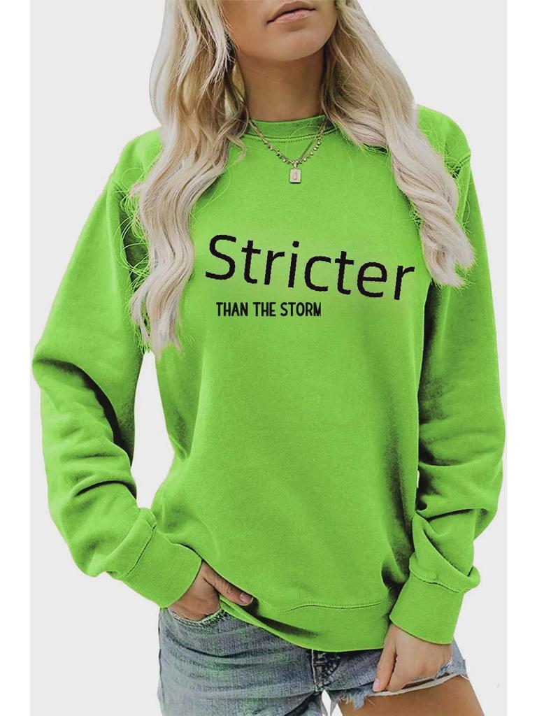 Stronger Than the Storm Printed Round Neck Sweatshirt - Autumn/Winter Collection