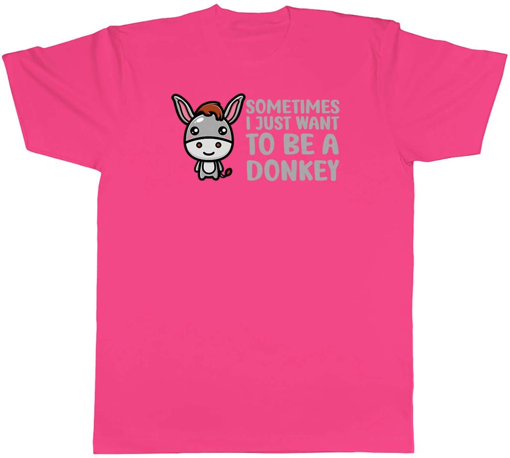 Sometimes I Just Want To Be Donkey Animal Unisexs Unisex TShirt Tee Gift