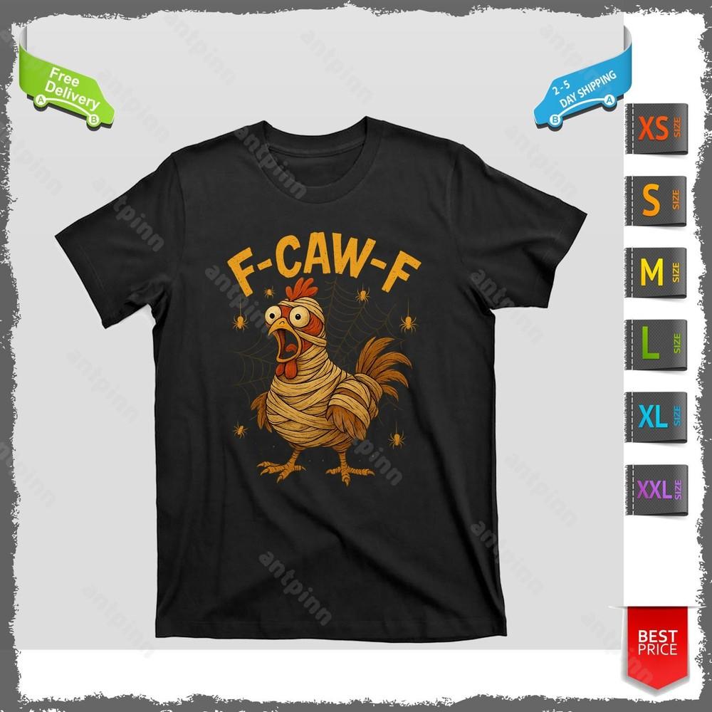 Funny Chicken F-CAW-F Mummy Women Men Humor T-Shirt Unisex Unisex T-Shirt L