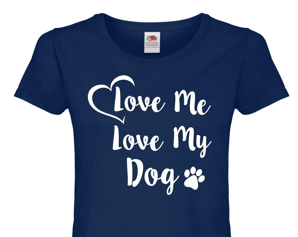 Dog Mum T-Shirt | Love Me Love My Dog, Cotton Tee