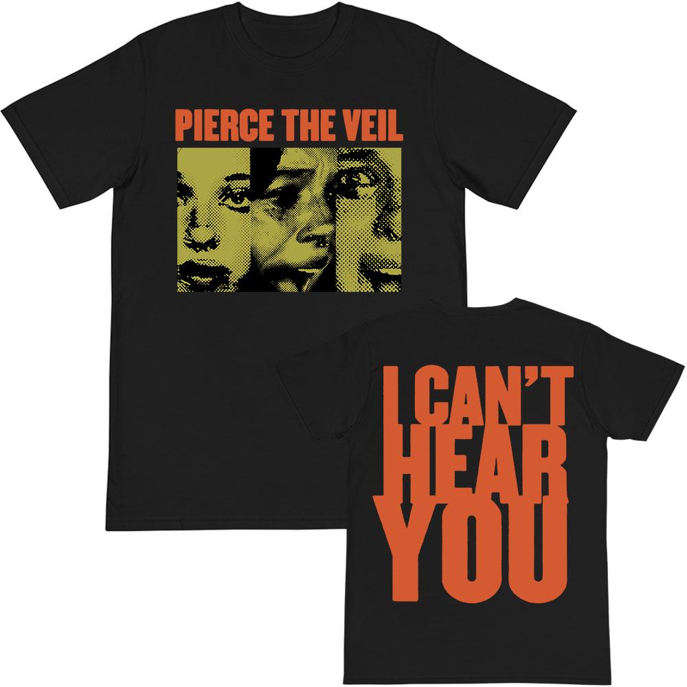 I Can't Hear You Print Tshirts  Rock Band Pierce The Veil Graphic T-shirts Cotton Summer Men/Women Tee-shirt O-neck Unisex Tees