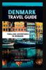 Kniha Travel Guide To Denmark : Thrilling Adventures In Denmark