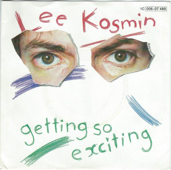 

7inch Record LEE KOSMIN Getting So Exciting 1C00607489 EMI Electrola 1981 Germany Rock Used