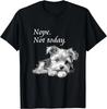 Funny Dog Adorable Yorkie Dog Not Today T-Shirt - Lazy Dog Gift Unisex T-Shirt