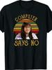 New Little Britain Matt Lucas Computer Says No Vintage TV Show T-Shirt Classic British Comedy Series Tee Top T-Shirt for Men