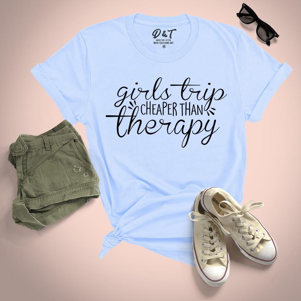 Girls Trip Cheaper Than Therapy Unisexs T Shirt Uk Plus Size 824 Tee Top 2XL