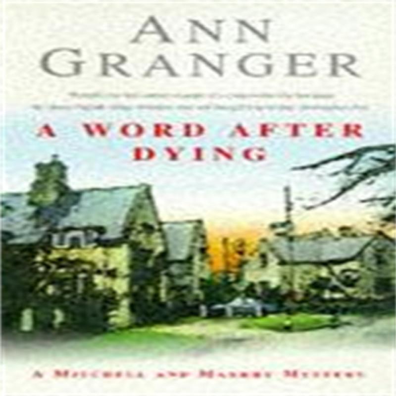 A Word After Dying Mitchell Amp Markby 10 by Ann Granger Paperback... 9780747251873