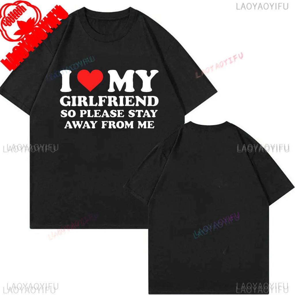 My Girlfriend Is Hotter Than You Cotton Shirt Fun Boyfriend Tops Gift for Valentines Aesthetic Tee Summer Streetwear Men Tshirt