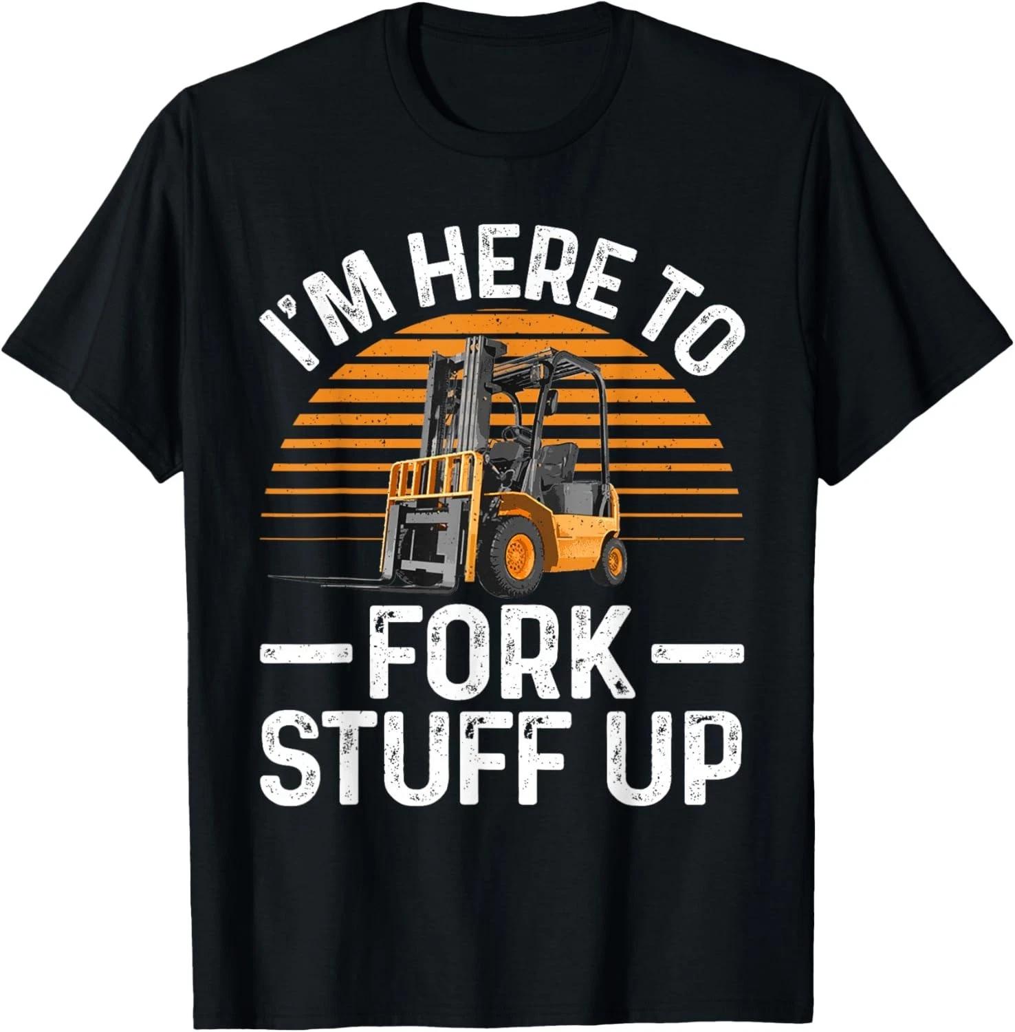 

Funny Forklift Art For Men Women Certified Forklift Drivers Gift Unisex T-Shirt S