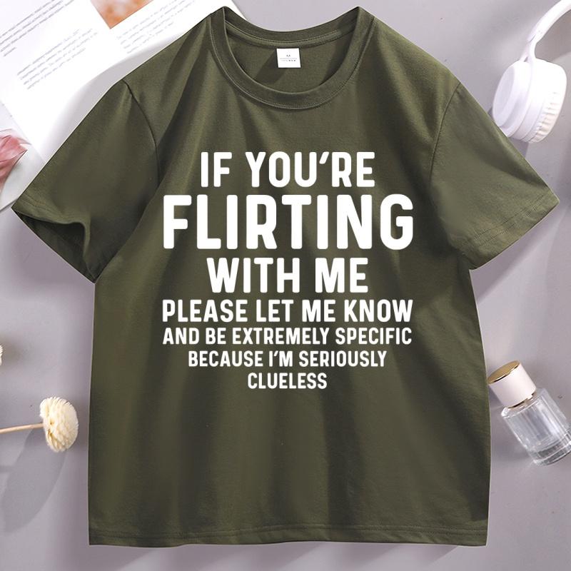 If Your Flirting with Me T Shirt Funny Let Me Know Cause Tshirt Unisex Women Casual Short Sleeve Tshirt Comfortable Unisex