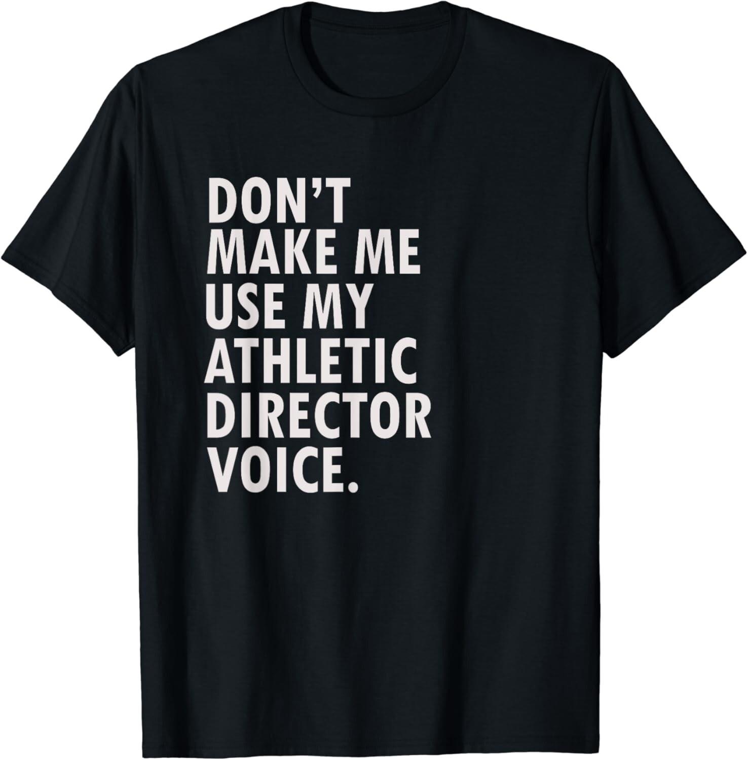 Funny Saying Athletic Director Novelty Gift Unisex T-Shirt S разноцветный