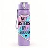 1PC Not Sisters By Heart Broken Badge 750ml Color Plastic Sports Water Bottle Leakproof Flip Straw Lid Suitable for Sports Office Home Use