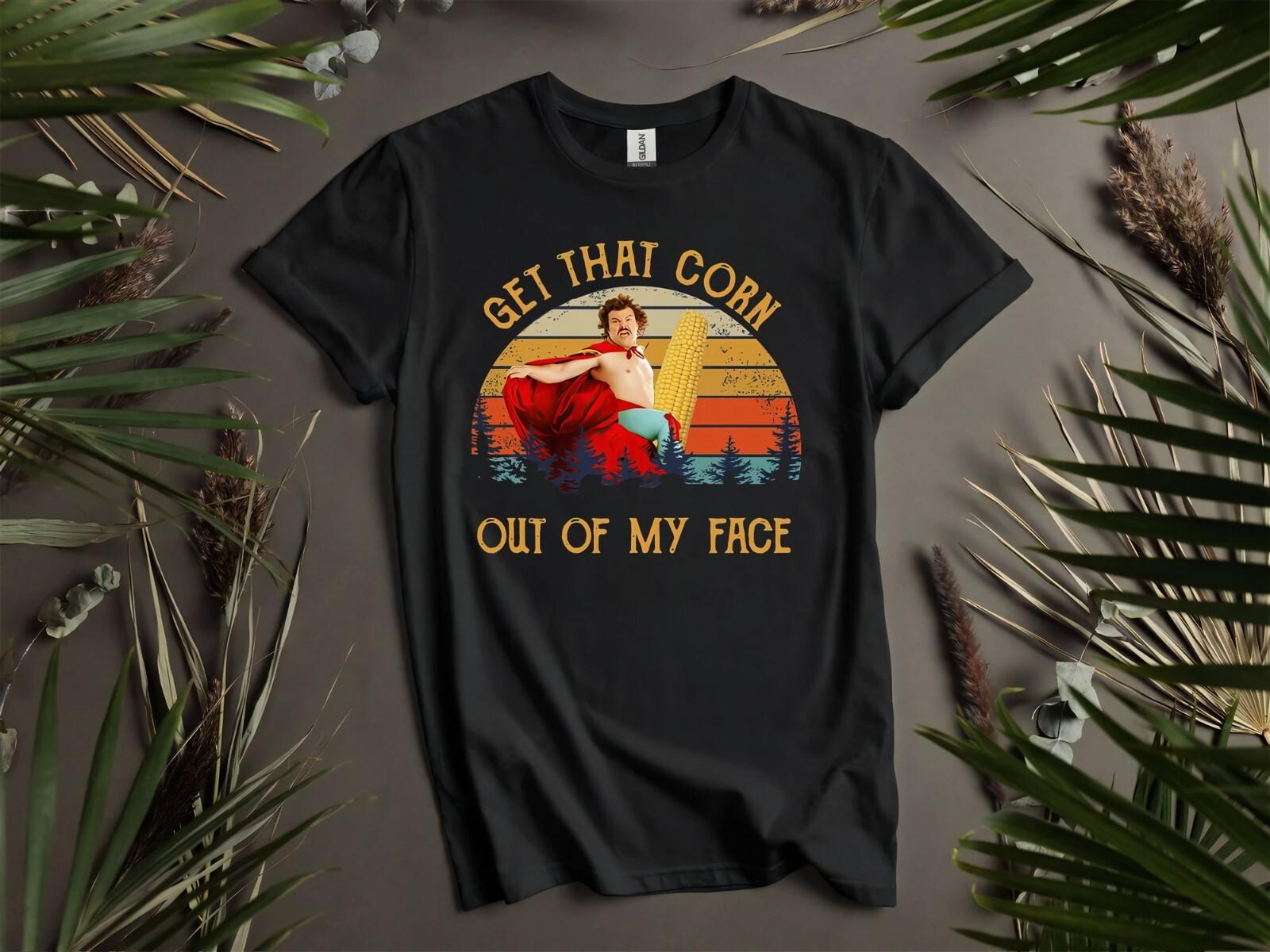 Get That Corn Of My Face Outta Hoodie Tshirt Men Women Unisex AD918 L