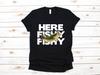 Here Fishy Fishy T-Shirt, Funny Fisher Shirt, Fisherman Tank Top, T-shirt, T-shirt,T-shirt, Child Apparel Gift