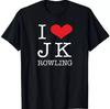 I LOVE JK ROWLING NEW T-SHIRT All Sizes S M L XL XXL Colours Black, White