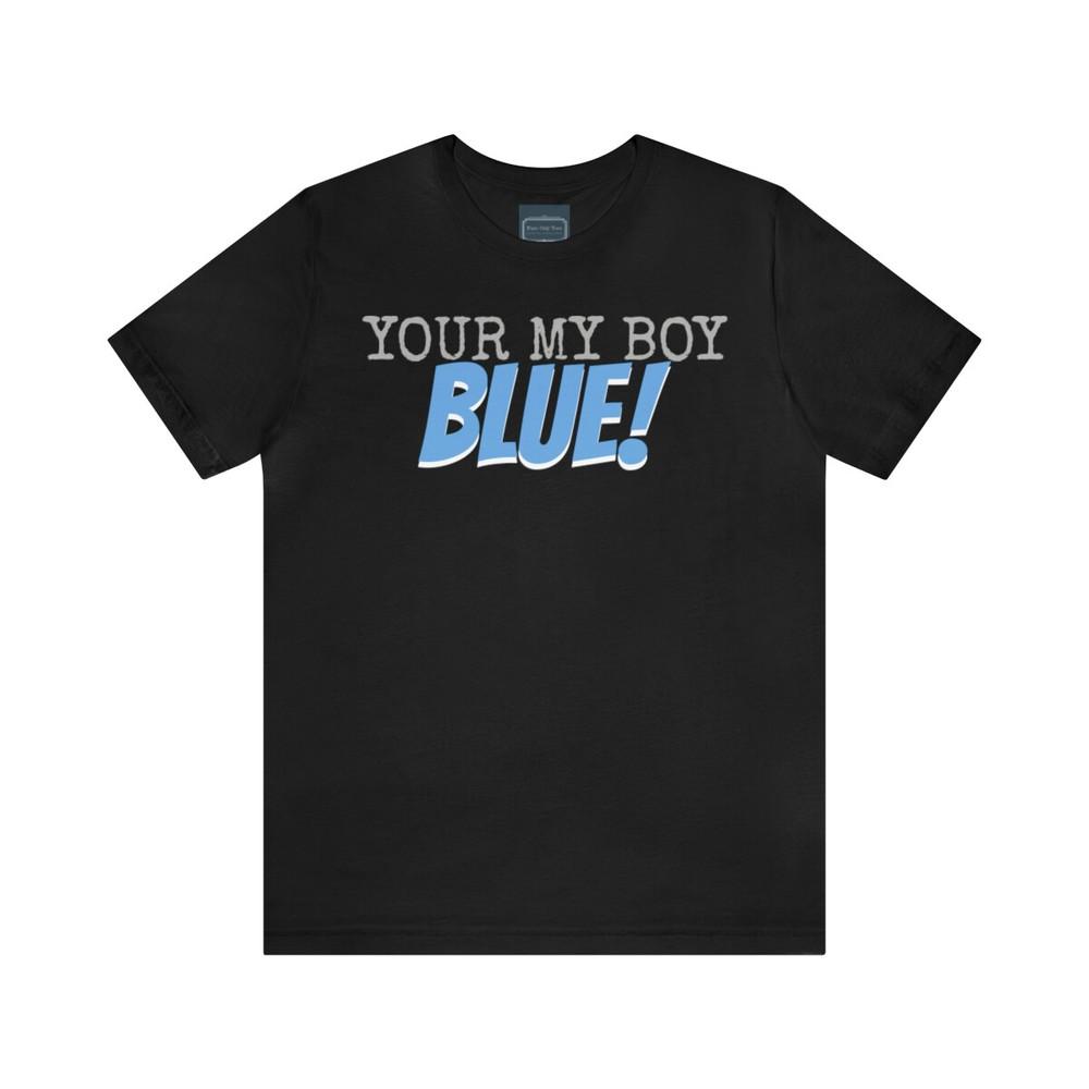 

Tee Movie Old School ~ Your my boy Blue! Unisex T-Shirt S