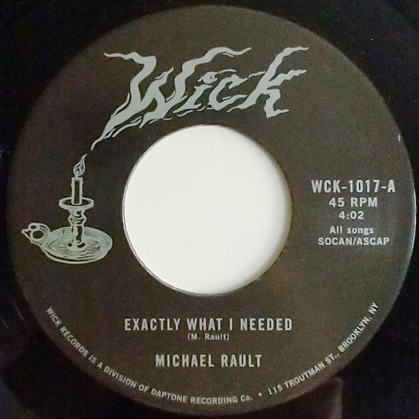7inch Record MICHAEL RAULT - Exactly What I Needed WCK1017 WICK 2022 US Rock