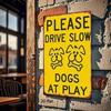 Rustic Metal Sign Please Slow Down Dog At Play Vintage Faux Iron Wall Decor 8x12 Inch for Home Garage Bar Cafe