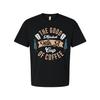 The Good Mindset With A Cup Of Coffee Graphic Tee For Coffee Lovers Unisex Shirt