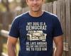 My Dog Is A Democrat He Lays Around All Day Unisex T-Shirt