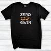 Zero Fox Given T-Shirt: Lustiges sarkastisches Grafik-T-Shirt