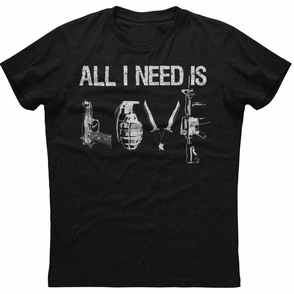 All I Need Is Love Funny Gun and Grenade T Shirt Short Sleeve 100 Cotton Casual Tshirts Loose Top Size S3XL