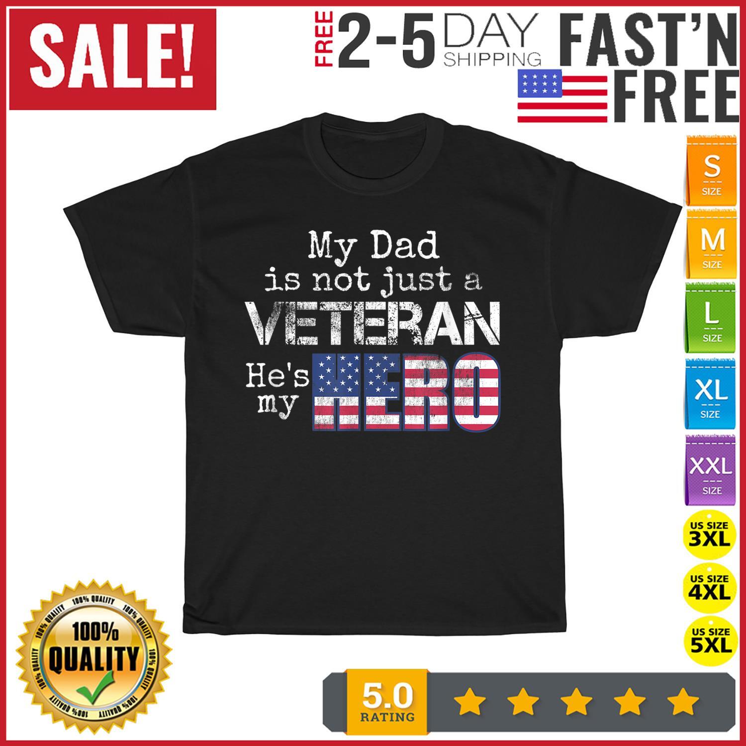 Military Family Veteran Support My Dad US Veteran My Hero T Shirt Mens Womens Tees Top Men Women NEW L