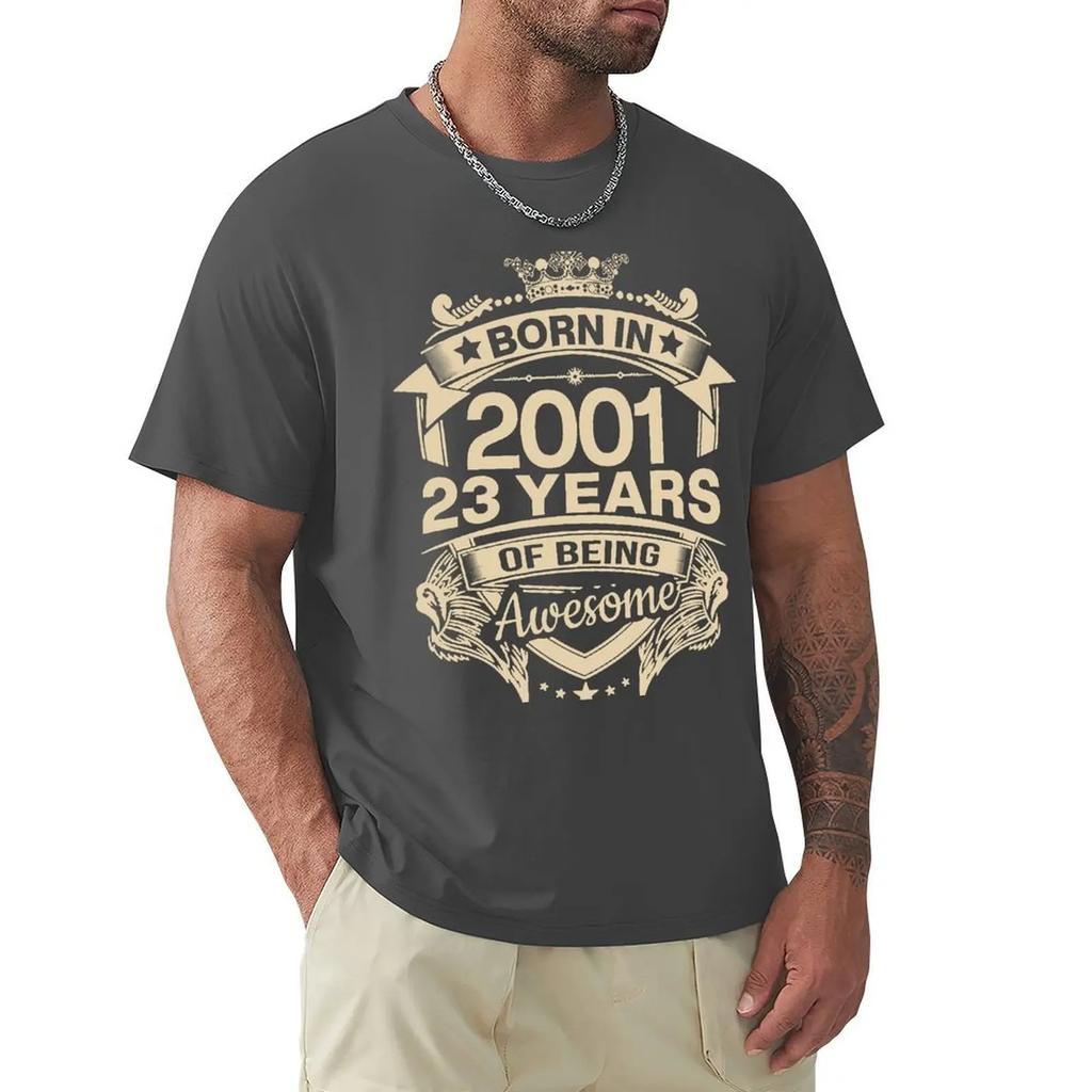 Born In 2001 23 Years Of Being Awesome 23th Birthday Gift T Shirt Harajuku Short Sleeve T-shirt 100% Cotton Graphics Tshirt Tops