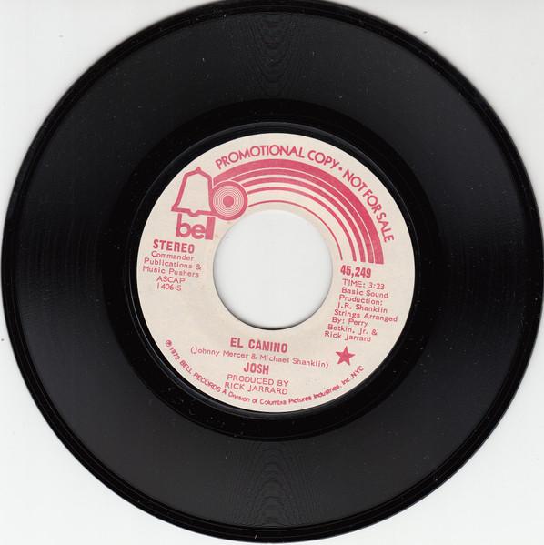 

7inch Record JOSH (64) - El Camino 45,249 Bell Records 1972 US Rock Used