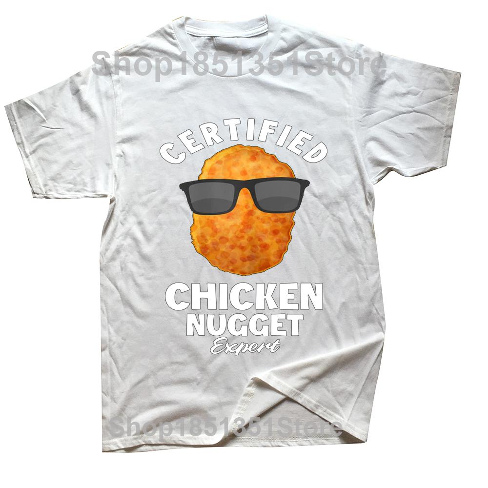 

Certified Chicken Nugget Expert Funny T Shirts Cotton Streetwear Short Sleeve Birthday Gifts Summer Style Tshirt Mens Clothing S