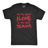 Herren T-Shirt: Du bist nie allein, wenn du Dämonen hast - Lustig, Gruselig, Unheimlich, Dämonisch