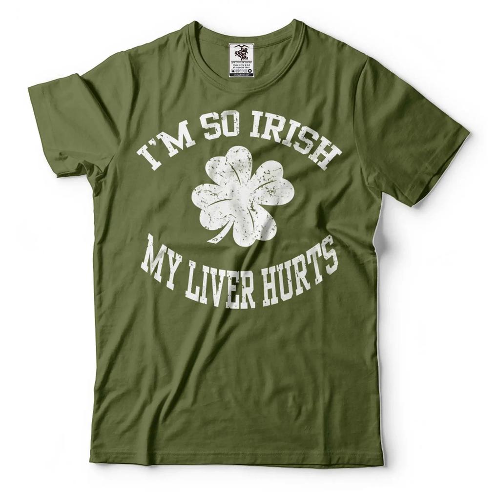 I Am So Irish My Liver Hurts Funny Saint Patricks Day Ireland Holiday Tee Shirt