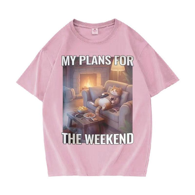 Funny Cat I Plans For The Weekend Oversized Tops Women Cotton Fashion Teenagers Short Sleeve Tshirts Daily Crewneck Casual Tees