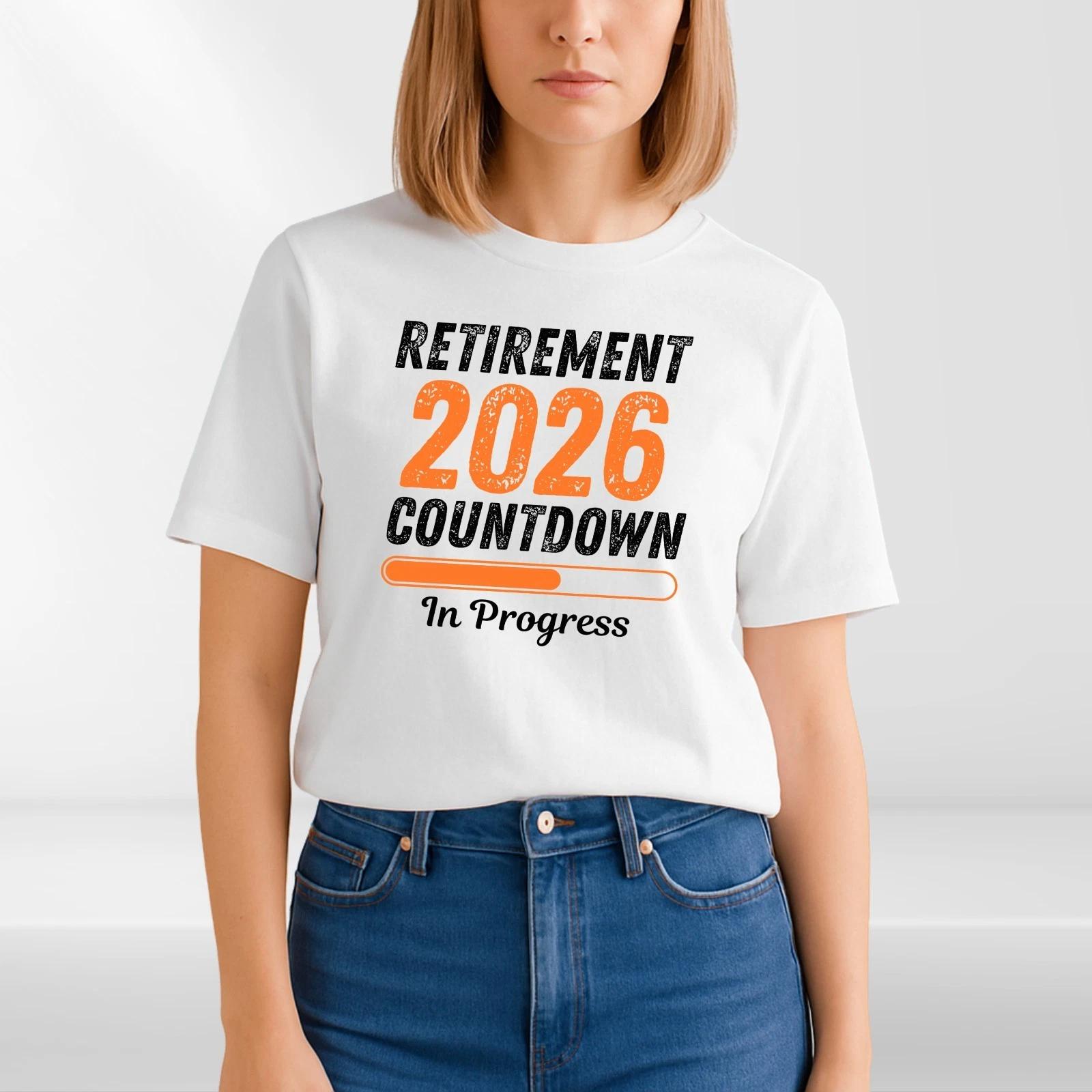 Retirement 2026 Countdown In Progress Unisex T-Shirt XXXXL