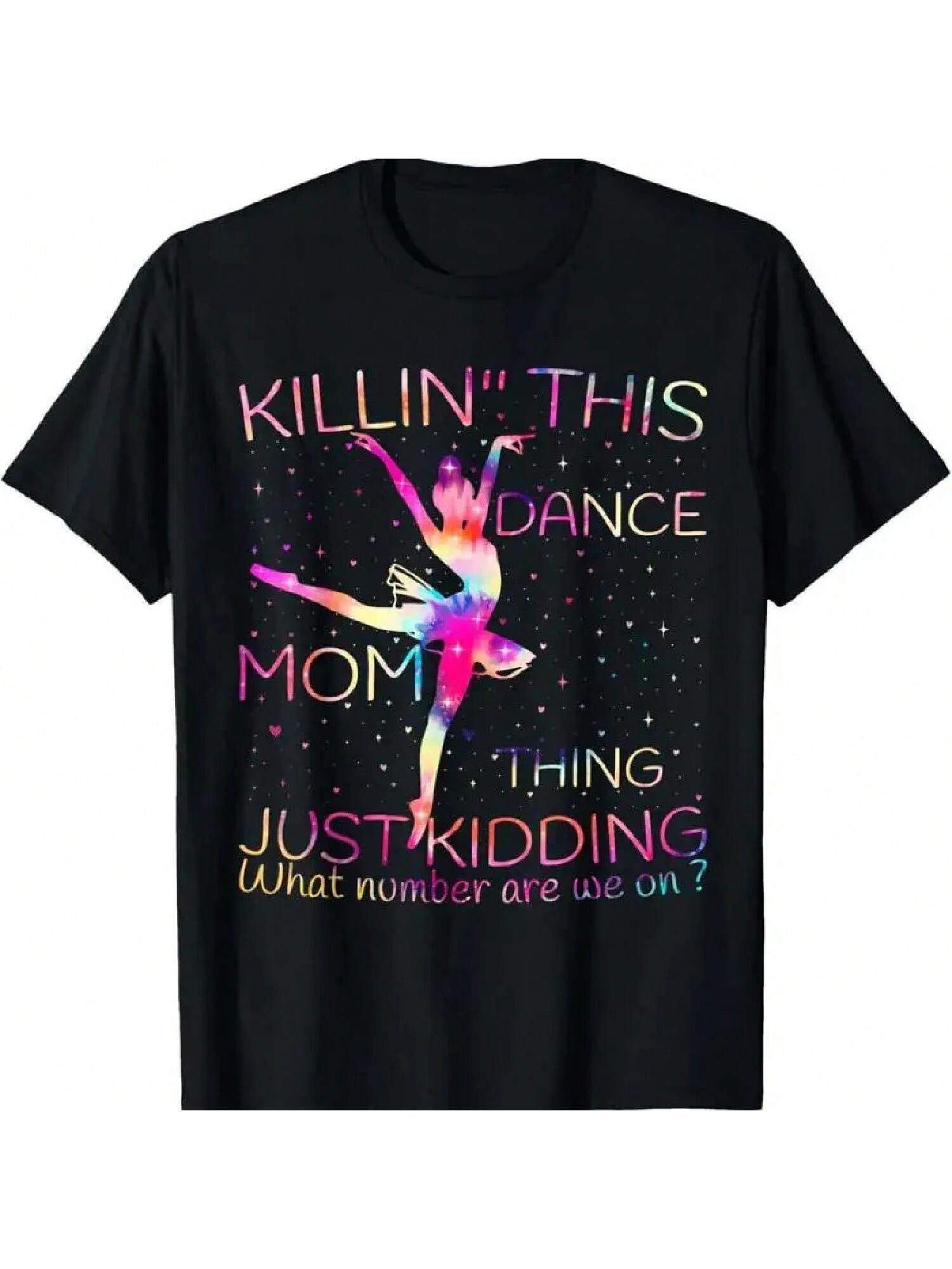 Cute Mother S Day Dance Mom Killin This Thing T Shirt S разноцветный