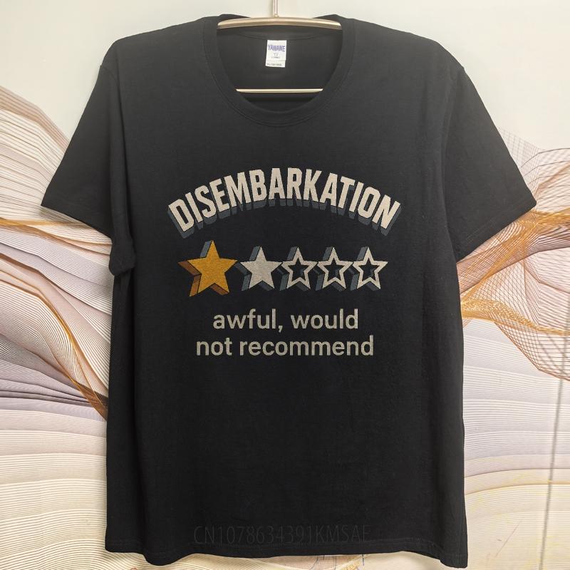 Graphic Summer Man Tshirt Disembarkation One Star Awful Would Not Recommend Short Sleeve Breathable ONeck Tshirt