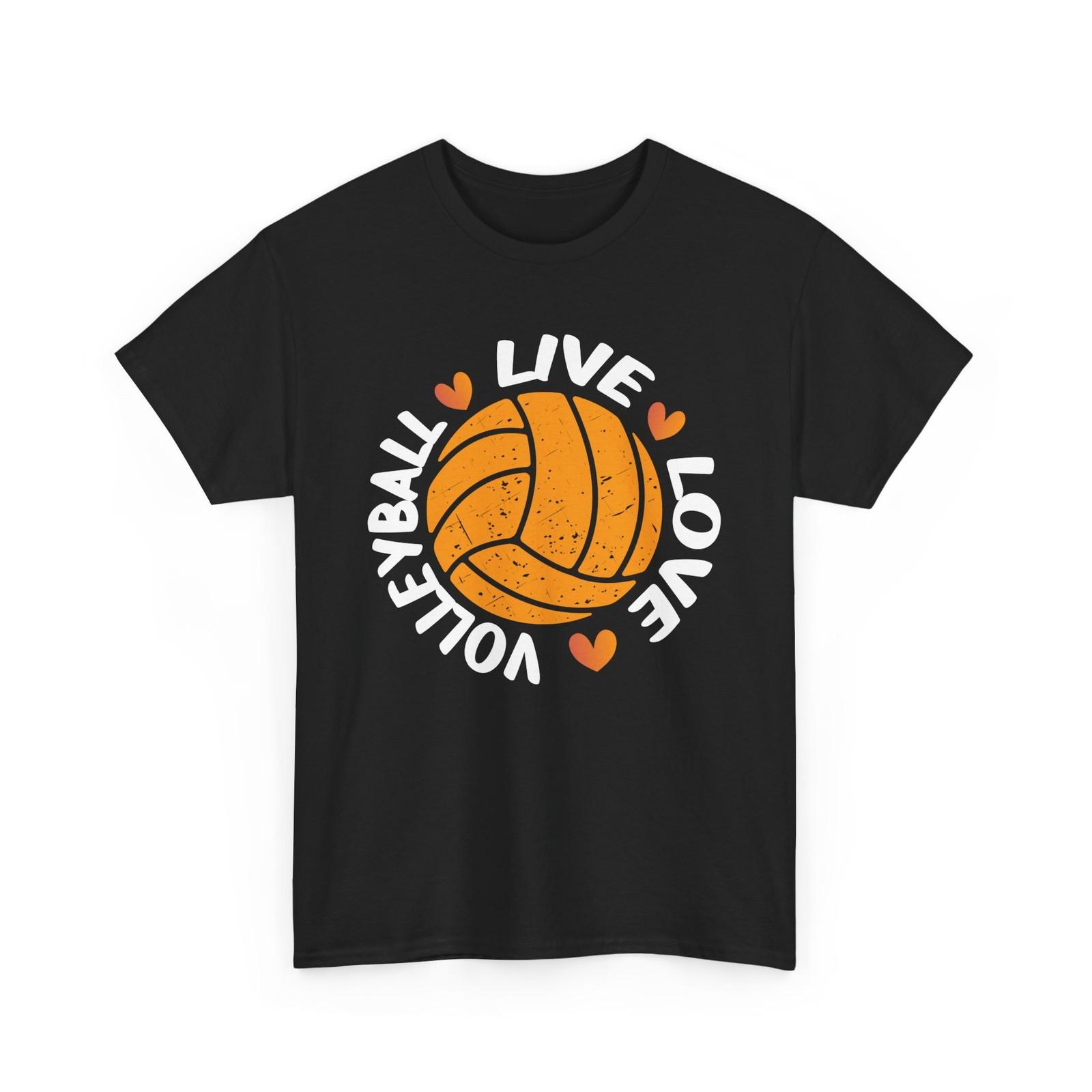 Volleyball T-Shirt, Volleyball Live Love Sports Volleyball Lovers Shirt S