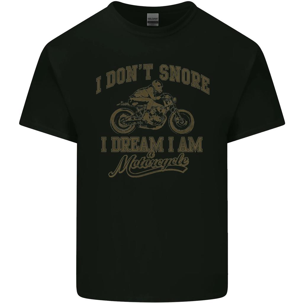 Dont Snore I Dream Im a Motorcycle Biker Mens Cotton T-Shirt Tee Top