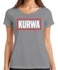 Kurwa Polish Saying Cheeky Funny Gift Party Streetwear Ladies Tshirt