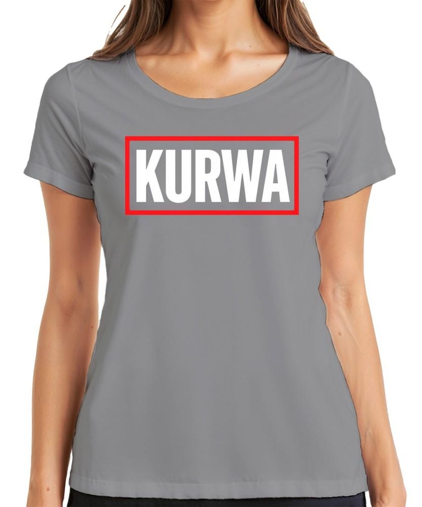 Kurwa Polish Saying Cheeky Funny Gift Party Streetwear Ladies Tshirt