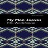 My Man Jeeves by P. G. Wodehouse Hardback Book 9781513206165