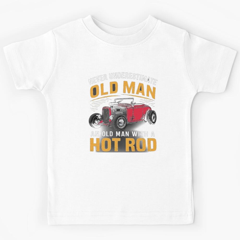 Never Underestimate an Old Man with a Hot Rod - Vintage Car Lovers Kids T-Shirt 110