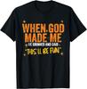 Kiedy Bóg mnie stworzył, powiedział, że to będzie zabawne, zabawny cytat, T-shirt unisex
