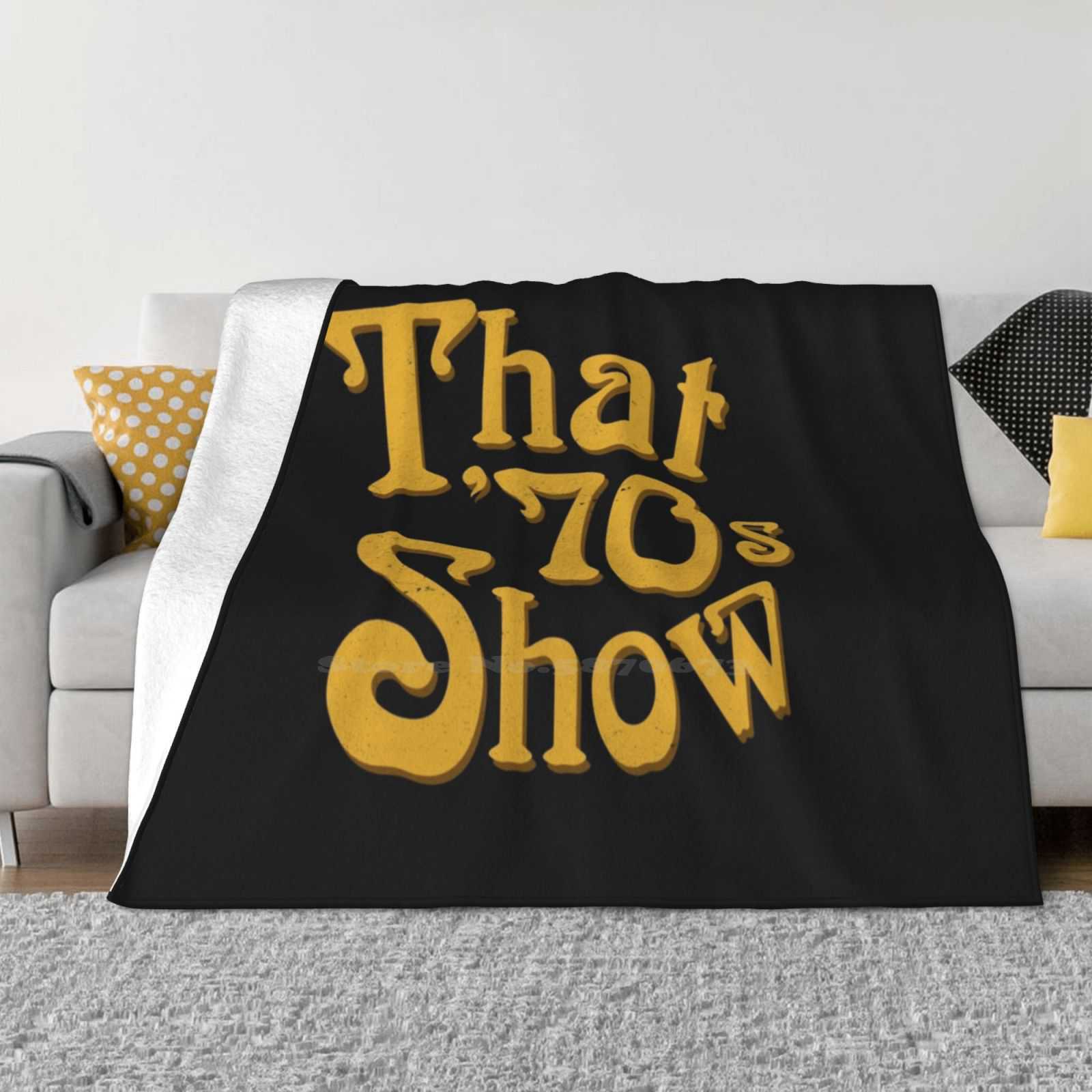 

That 70S Show Trend Style Funny Fashion Soft Blanket That 70S Show Tv Ashton Kutcher Kelso Hyde Fez Eric Forman Foreman Donna 30x40in
