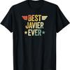 Best Javier Ever T-Shirt