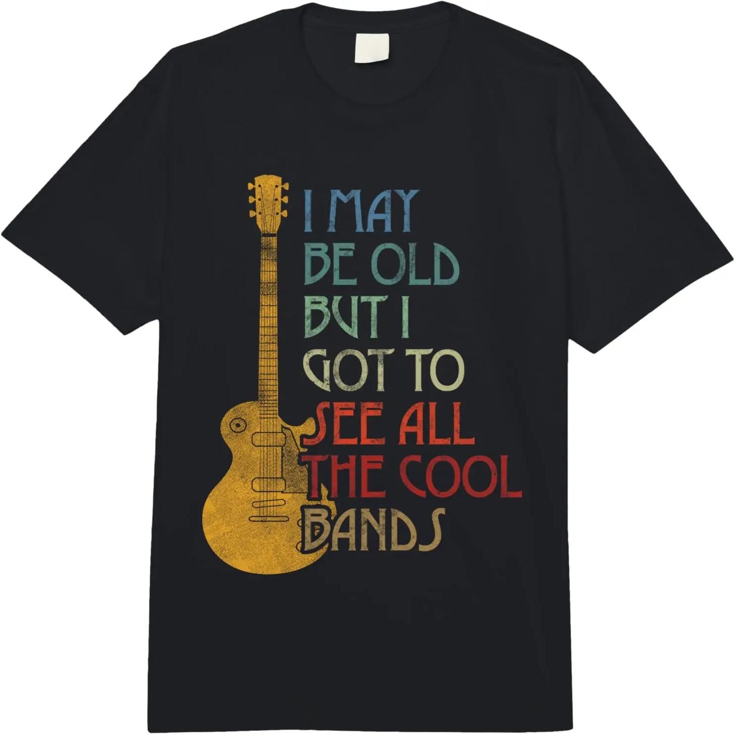 I May Be Old But I Got To See All The Cool Bands Retro Comfort Colors Adult Heavyweight T-shirt S