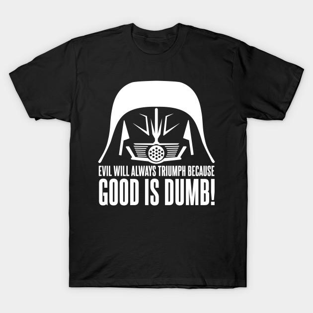 Men Black Print T-shirt Dark Helmet Evil Will Always Triumph Because Good Is Dumb Quote No-Cut Transfer Paper Print Cotton Tshirt M чёрный