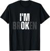 Lustiges Meme Ich bin kaputt Psychische Gesundheit Mir geht's gut Kaputt T-Shirt