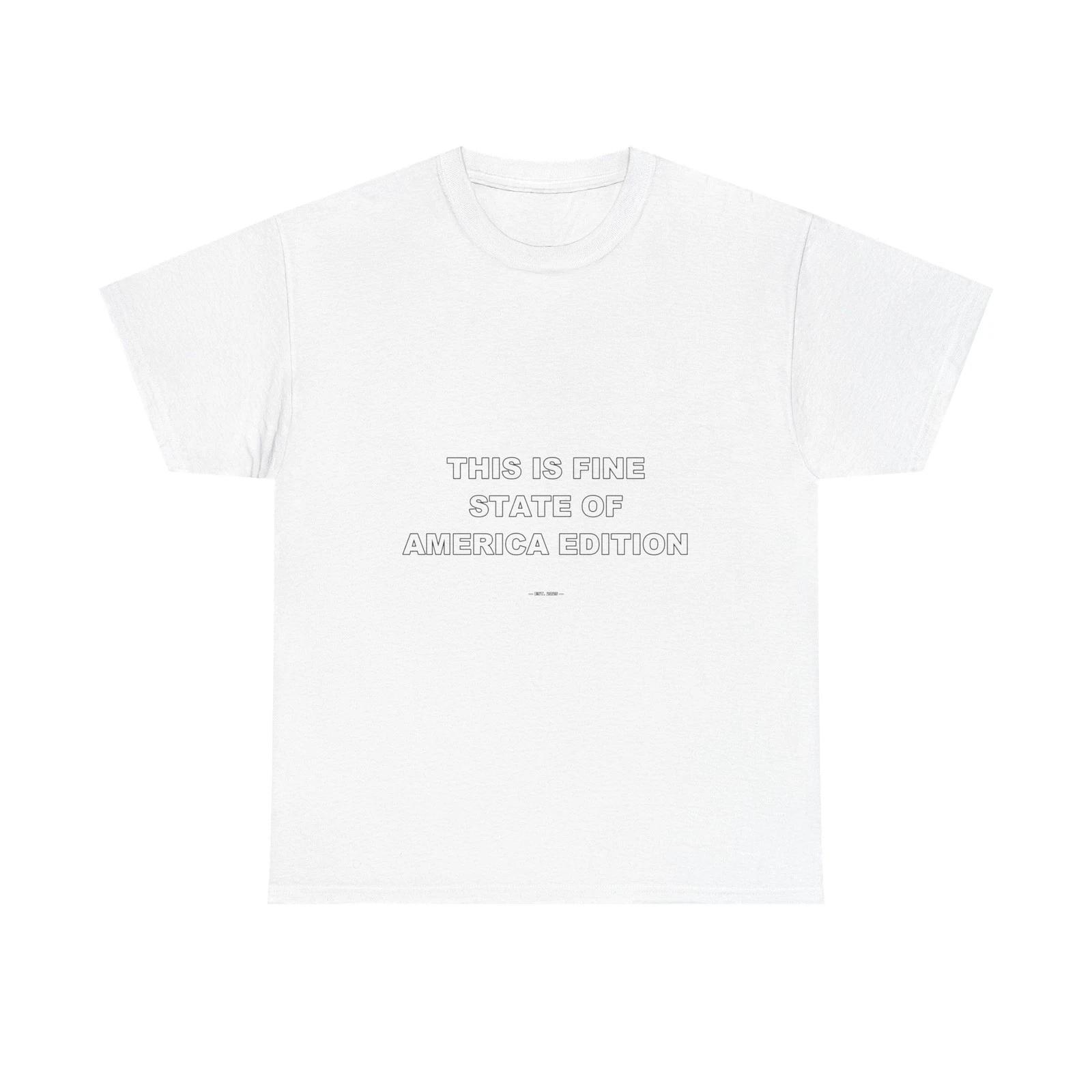 This is Fine State of America Edition - Funny Unisex T-Shirt Gift Idea M