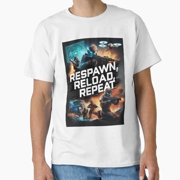 Respawn Reload Repeat Classic TShirt Made In UsaAus TShirt S2xl S